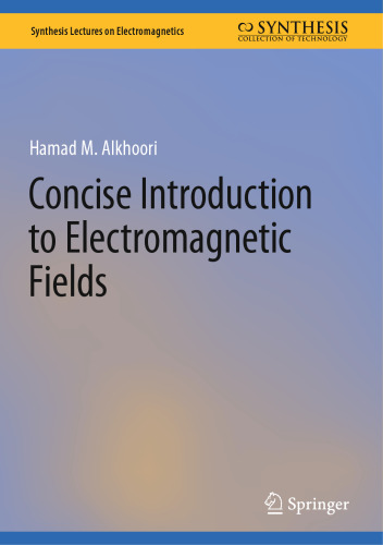 Concise Introduction to Electromagnetic Fields (Synthesis Lectures on Electromagnetics)