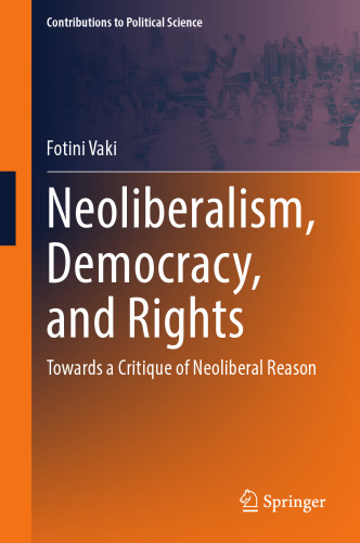 Neoliberalism, Democracy, and Rights: Towards a Critique of Neoliberal Reason