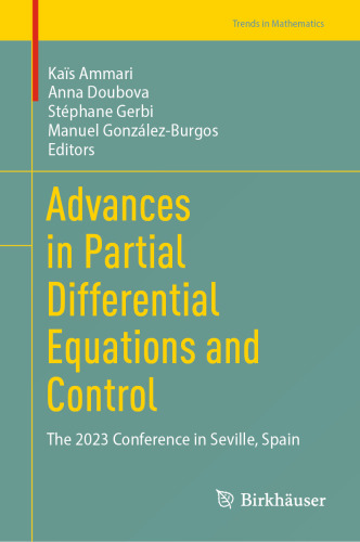 Advances in Partial Differential Equations and Control: The 2023 Conference in Seville, Spain (Trends in Mathematics)