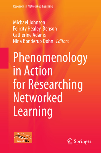 Phenomenology in Action for Researching Networked Learning