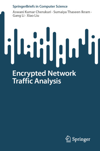 Encrypted Network Traffic Analysis (SpringerBriefs in Computer Science)
