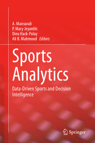 Sports Analytics: Data-Driven Sports and Decision Intelligence