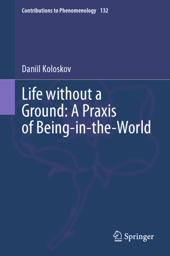 Life without a Ground: A Praxis of Being-in-the-World