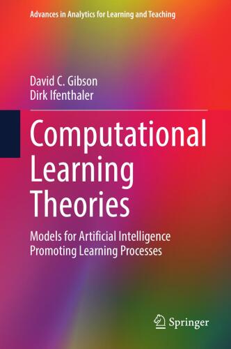 Computational Learning Theories: Models for Artificial Intelligence Promoting Learning Processes (Advances in Analytics for Learning and Teaching)