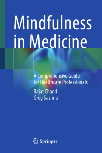 Mindfulness in Medicine: A Comprehensive Guide for Healthcare Professionals