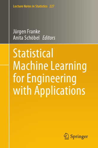 Statistical Machine Learning for Engineering with Applications (Lecture Notes in Statistics)