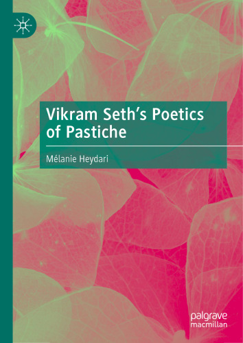 Vikram Seth’s Poetics of Pastiche