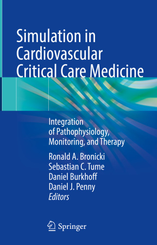 Simulation in Cardiovascular Critical Care Medicine (Oct 16, 2024)_(3031635566)_(Springer)