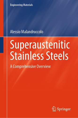 Superaustenitic Stainless Steels: A Comprehensive Overview