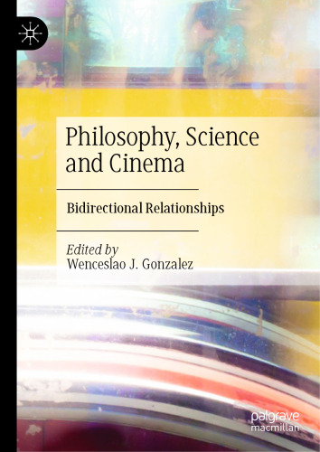 Philosophy, Science and Cinema: Bidirectional Relationships