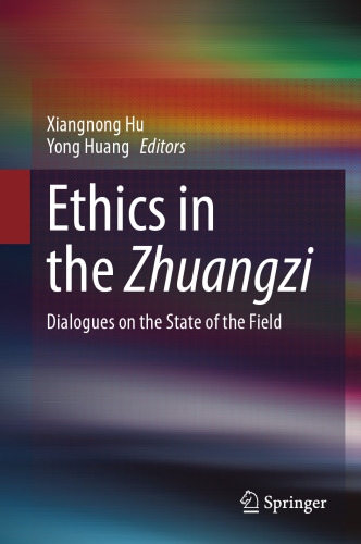 Ethics in the Zhuangzi: Dialogues on the State of the Field