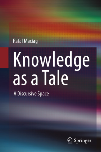 Knowledge as a Tale: A Discursive Space