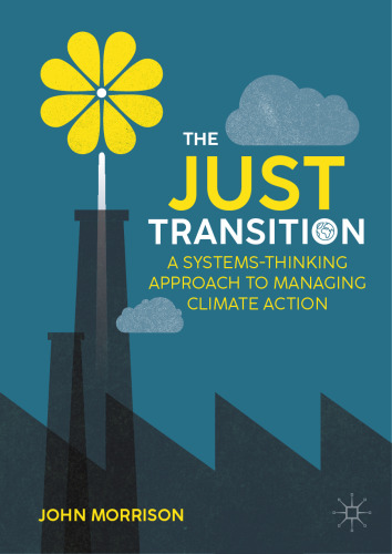 The Just Transition: A Systems-Thinking Approach To Managing Climate Action