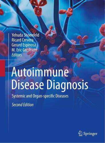 Autoimmune Disease Diagnosis - Systemic and Organ-specific Diseases, 2e (Jan 4, 2025)_(3031698940)_(Springer).rar