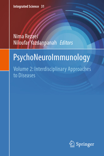 PsychoNeuroImmunology: Volume 2: Interdisciplinary Approaches to Diseases (Integrated Science, 31)