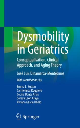 Dysmobility in Geriatrics - Conceptualisation, Clinical Approach, and Aging Theory (Nov 27, 2024)_(3031727150)_(Springer)