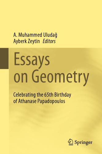 Essays on Geometry: Celebrating the 65th Birthday of Athanase Papadopoulos