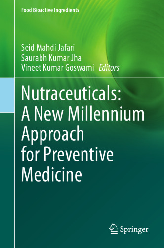 Nutraceuticals: A New Millennium Approach for Preventive Medicine