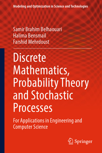 Discrete Mathematics, Probability Theory and Stochastic Processes: For Applications in Engineering and Computer Science