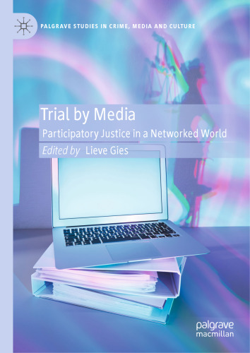 Trial by Media: Participatory Justice in a Networked World