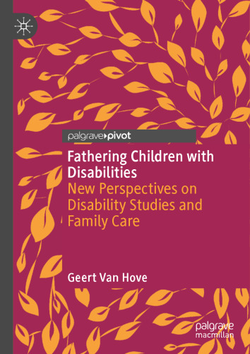 Fathering Children with Disabilities: New Perspectives on Disability Studies and Family Care