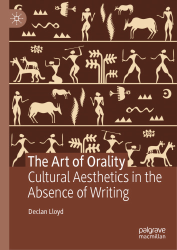 The Art of Orality: Cultural Aesthetics in the Absence of Writing