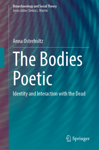 The Bodies Poetic: Identity and Interaction with the Dead