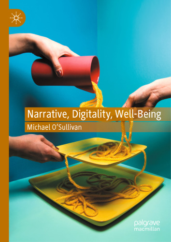 Narrative, Digitality, Well-Being