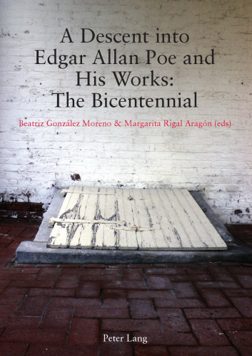 A Descent into Edgar Allan Poe and His Works: The Bicentennial