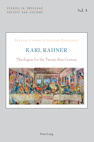 Karl Rahner: Theologian for the Twenty-first Century