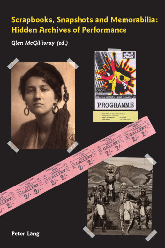 Scrapbooks, Snapshots and Memorabilia: Hidden Archives of Performance