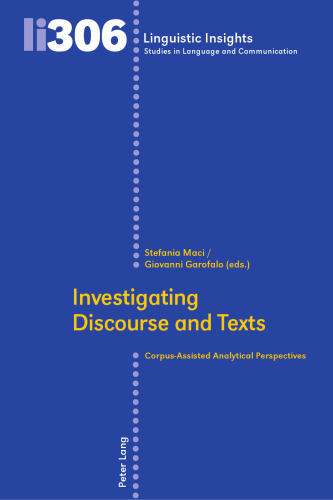 Investigating Discourse and Texts: Corpus-Assisted Analytical Perspectives (Linguistic Insights)