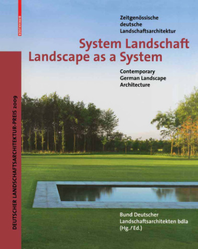 System Landschaft Landscape as a System: Zeitgenössische deutsche Landschaftsarchitektur Contemporary German Landscape Architecture (German and English Edition)