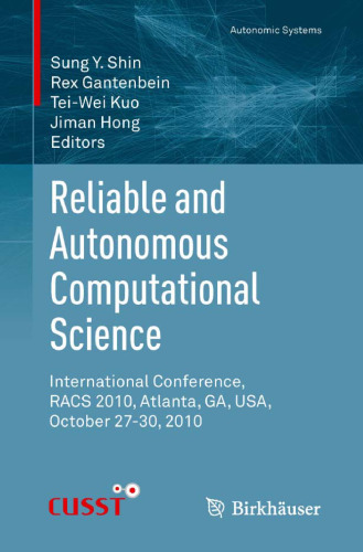 Reliable and Autonomous Computational Science: International Conference, RACS 2010, Atlanta, GA, USA, October 27-30, 2010