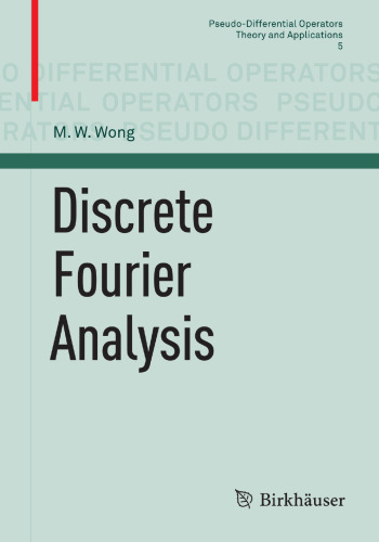 Discrete Fourier Analysis (Pseudo-Differential Operators, 5)
