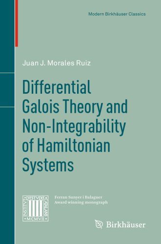 Differential Galois Theory and Non-Integrability of Hamiltonian Systems (Modern Birkhäuser Classics)