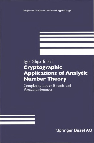 Cryptographic Applications of Analytic Number Theory: Complexity Lower Bounds and Pseudorandomness