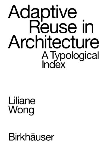 Adaptive Reuse in Architecture: A Typological Index