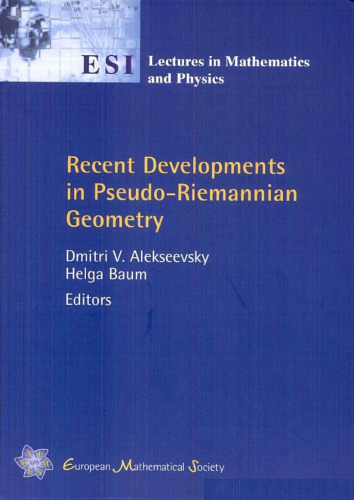 Recent Developments in Pseudo-Riemannian Geometry (Esl Lectures in Mathematics and Physics)