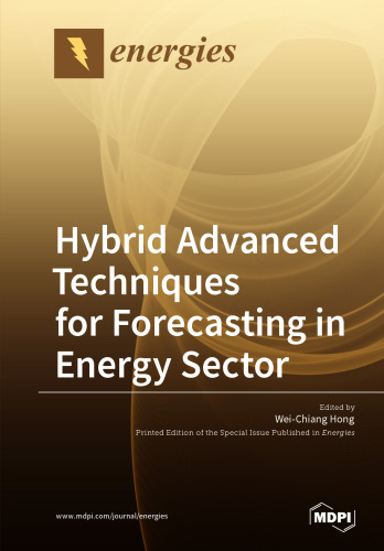 Hybrid Advanced Techniques for Forecasting in Energy Sector