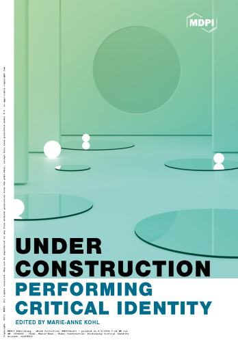 Under Construction: Performing Critical Identity