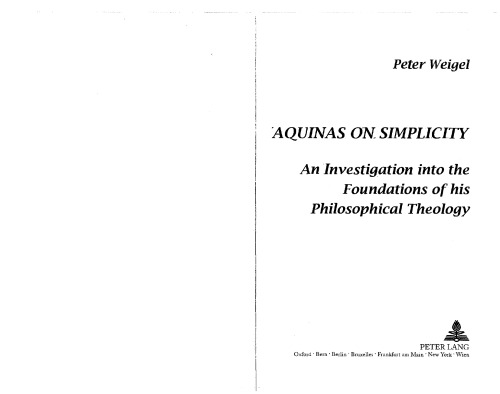 Aquinas on simplicity: an investigation into the foundations of his philosophical theology