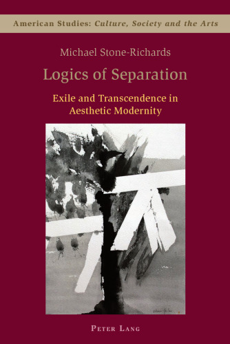 Logics of Separation: Exile and Transcendence in Aesthetic Modernity