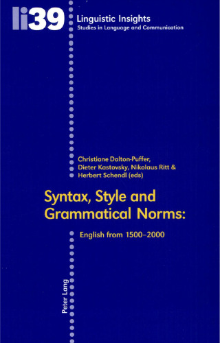 Syntax, Style and Grammatical Norms: English from 1500-2000