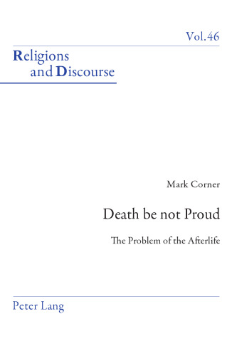 Death be not Proud: The Problem of the Afterlife