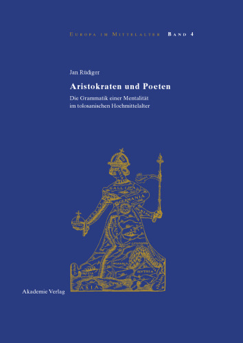 Aristokraten und Poeten. Die Grammatik einer Mentalität im tolosanischen Hochmittelalter