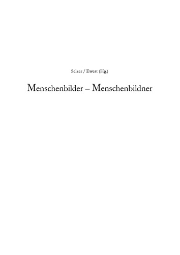 Menschenbilder - Menschenbildner: Individuum und Gruppe im Blick des Historikers