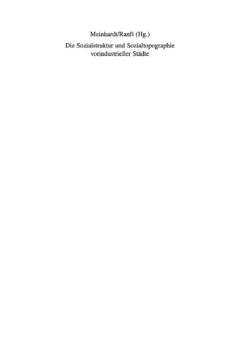 Die Sozialstruktur und Sozialtopographie vorindustrieller Städte