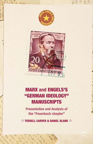 Marx-Engels-Jahrbuch 2003. Die Deutsche Ideologie: Artikel, Druckvorlagen, Entwurfe, Reinschriftenfragmente Und Notizen Zu "I. Feuerbach" Und "Ii. San