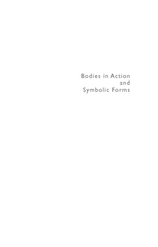 Bodies in Action and Symbolic Forms: Zwei Seiten der Verkörperungstheorie